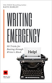 Writing emergency - 99 tricks for busting through writer's block cover image