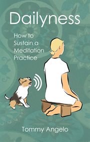 Dailyness − how to sustain a meditation practice cover image