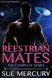 Reestrian mates : the complete series (sci-fi alien romance) cover image