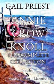 Annie crow knoll:  the complete collection cover image