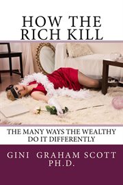 How the rich kill cover image