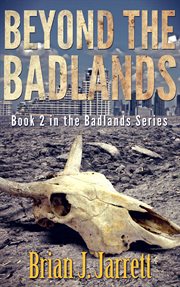 Beyond the badlands cover image