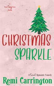 Christmas Sparkle : Never Say Never cover image