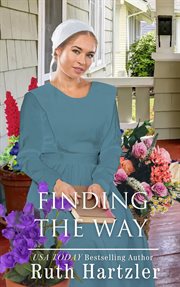 Finding the Way : (Amish Romance) cover image