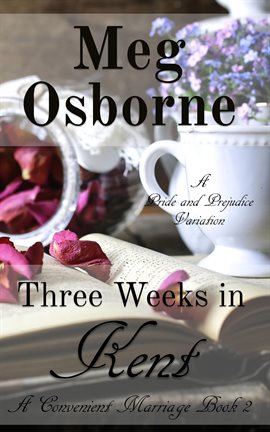 Cover image for Three Weeks in Kent: A Pride and Prejudice Variation