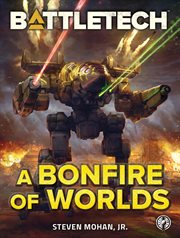 Battletech: a bonfire of worlds cover image