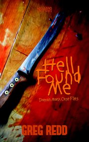 Hell found me: a damian manx case file : A Damian Manx Case File cover image
