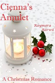 Cienna's amulet, a christmas romance novella cover image