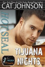 Hot SEAL : Tijuana nights cover image