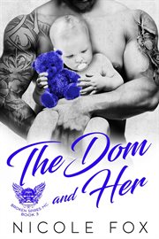 The dom and her: a bad boy motorcycle club romance cover image