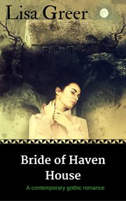 Bride of Haven House : Vintage American Gothics cover image