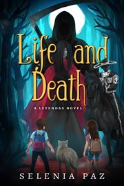 Life and death : a Leyendas novel cover image