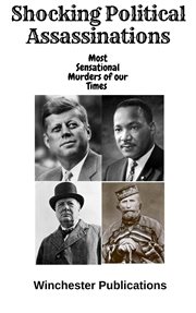 Shocking political assassinations: most sensational murders of our times cover image