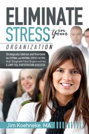 Eliminate stress in your organization cover image