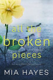 All the broken pieces cover image
