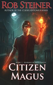 Citizen Magus : Journals of Natta Magus cover image