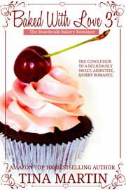 Baked With Love : Boardwalk Bakery Romance cover image