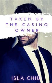 Taken by the Casino Owner : Indecent Proposals cover image