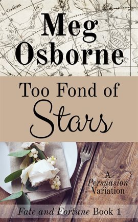 Cover image for Too Fond of Stars: A Persuasion Variation