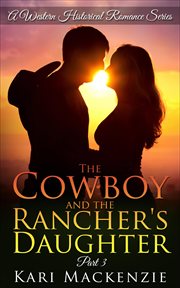 The cowboy and the rancher's daughter cover image
