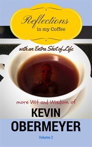 Reflections in my coffee with an extra shot of life, volume 2 cover image