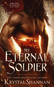My Eternal Soldier : Sanctuary, Texas cover image
