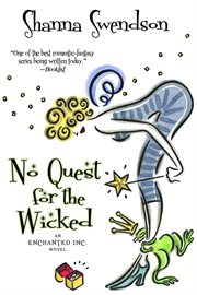 No quest for the wicked : Enchanted, Inc., #6 cover image