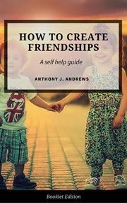 How to create friendships. Self Help cover image