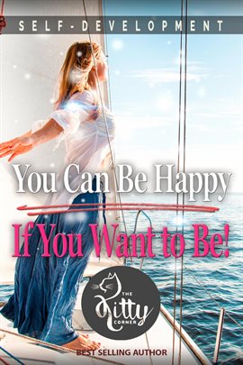 Cover image for You Can Be Happy If You Want to Be