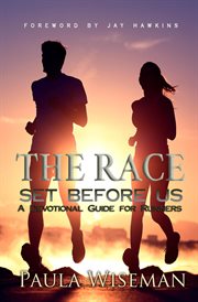 The race set before us: a devotional guide for runners cover image