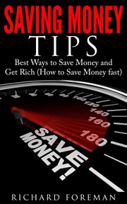 Saving money tips: best ways to save money and get rich (how to save money fast) cover image