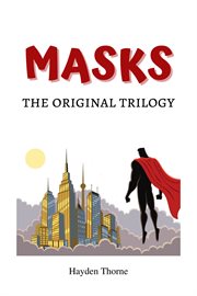 Masks: the original trilogy cover image