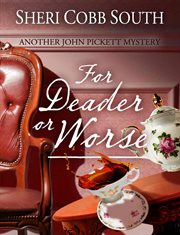 For deader or worse : another John Pickett mystery cover image