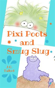 Pixi poots and smug slug cover image
