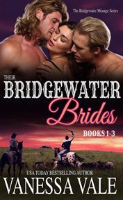 Their Bridgewater Brides : Books 8--10 cover image