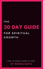 The 30 day guide for spiritual growth cover image