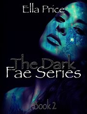 The dark fae series: book 2 cover image