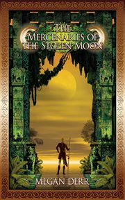 The mercenaries of the stolen moon cover image