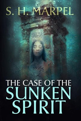 Cover image for The Case of the Sunken Spirit