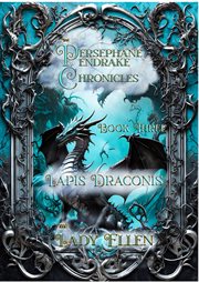 The persephane pendrake chronicles-three-lapis draconis : Three cover image