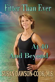 Fitter Than Ever at 40 and Beyond cover image