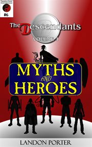 Myths and heroes : Descendants cover image