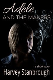 Adele and the makers cover image