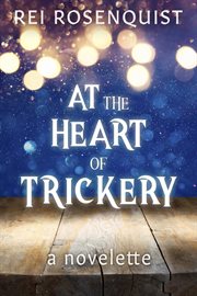 At the heart of trickery cover image