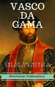 Vasco-da-gama: one of the world's greatest explorers cover image