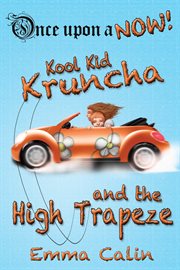 Kool kid kruncha and the high trapeze cover image