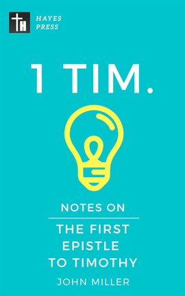 Cover image for Notes on the First Epistle to Timothy