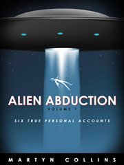Alien abduction, volume 1. Six True Personal Accounts cover image