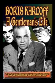Boris Karloff: A Gentleman's Life cover image