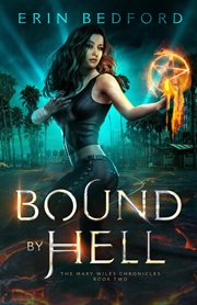 Bound by hell : Mary Wiles Chronicles, #2 cover image